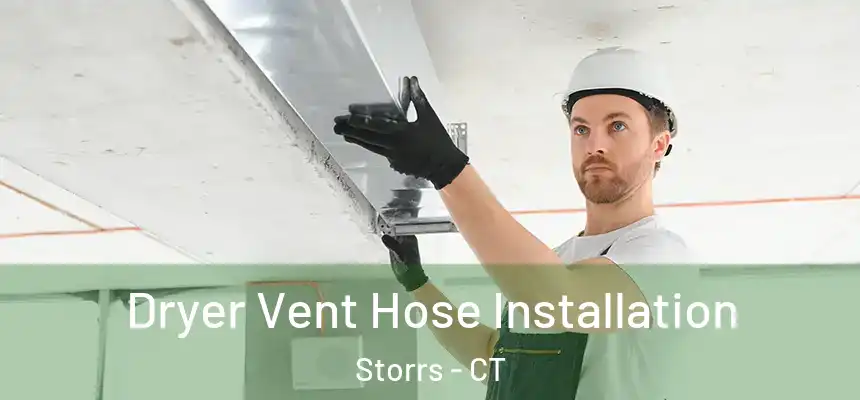  Dryer Vent Hose Installation Storrs - CT