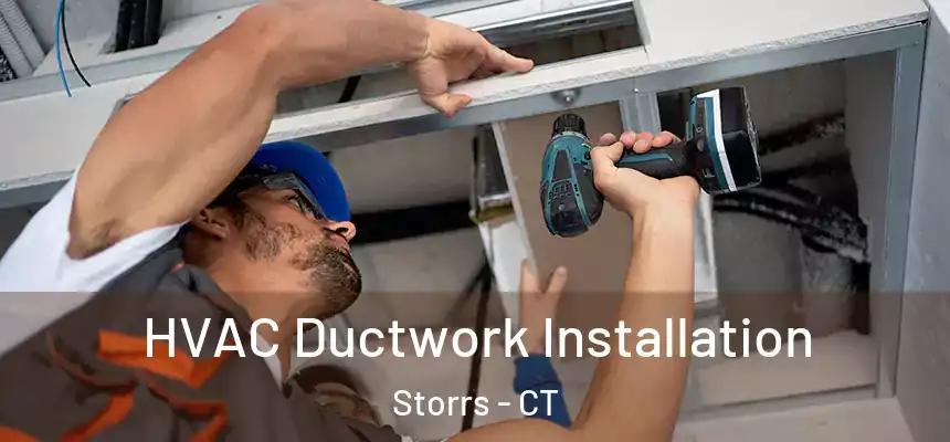  HVAC Ductwork Installation Storrs - CT