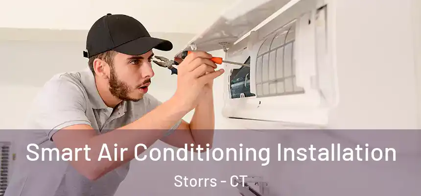  Smart Air Conditioning Installation Storrs - CT